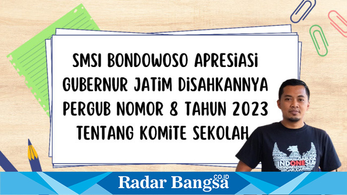 SMSI (Serikat Media Siber Indonesia) Kabupaten Bondowoso mengapresiasi Gubernur Jawa Timur Khofifah Indar Parawansa yang telah disahkannya Peraturan Gubernur Jawa Timur Nomor 8 Tahun 2023 Tentang Komite Sekolah. 